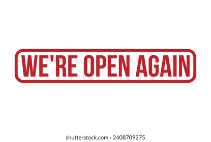 We’re Open Again Rubber Stamp Seal Vector