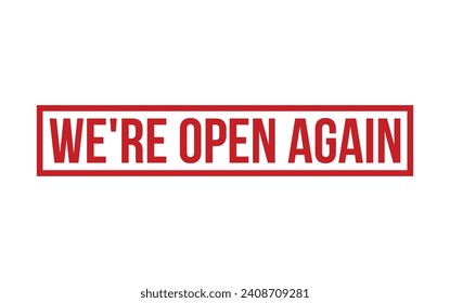 We’re Open Again Rubber Stamp Seal Vector