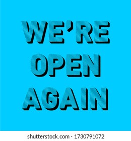 We’re open again text vector vintage made for reopening after Covid19 outbreak