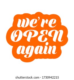 We’re open again text vector vintage made for reopening after Covid19 outbreak