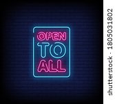 Open To All Neon Signs Style Text vector