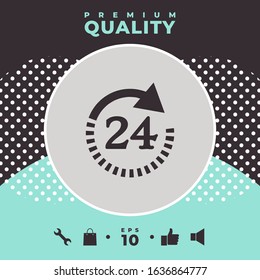 Open around the clock symbol icon. Opening hours symbol icon. Graphic elements for your design