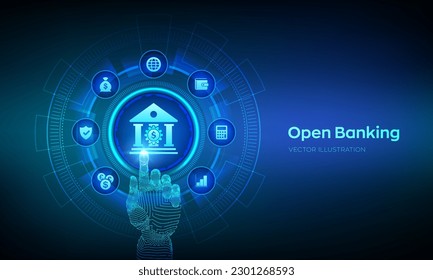 Open banking. Banking service. API financial technology. Fintech concept on virtual screen. Robotic hand touching digital interface. Vector illustration.