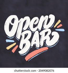 Open Bar. Vector Handwritten Lettering Chalkboard Sign.