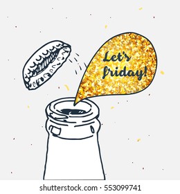 open beer bottle with speech bubble and words Lets Friday