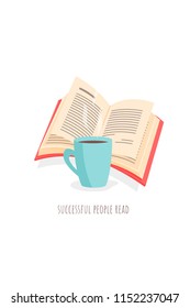 an open book and a cup of coffee; icon, poster or greeting card with motivational quote "successful people read" promoting reading, intellectual leisure, good habits; for book cafes, stores, offices