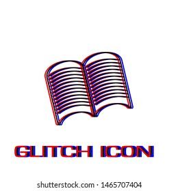 Open book icon flat. Simple pictogram - Glitch effect. Vector illustration symbol