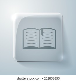 open book sign. Glass square icon with highlights