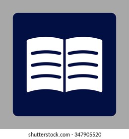 Open Book vector icon. Style is flat rounded square button, white and dark blue colors, silver background.