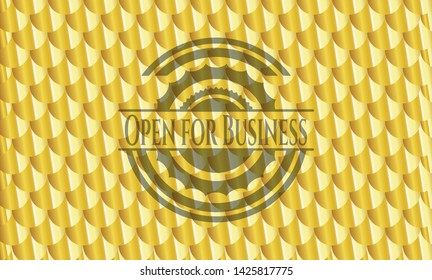 Open for Business gold shiny emblem. Scales pattern. Vector Illustration. Detailed.