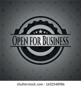 Open for Business realistic dark emblem. Vector Illustration. Detailed.