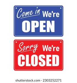open close sign come in we are open sign blue background and sorry we are closed sign red background