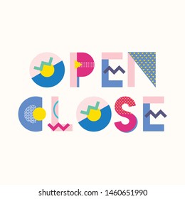 OPEN CLOSE typography with memphis design style