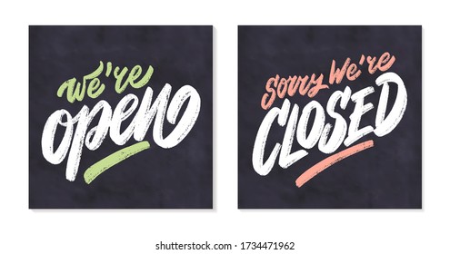 Open and closed chalkboard signs. We're open. Sorry, we're closed. Vector lettering.