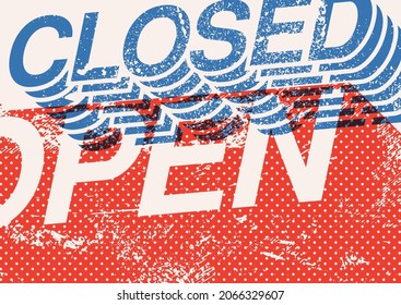 Open closed door sign. Typography vintage grunge style poster. Retro vector illustration.