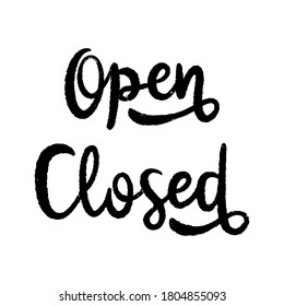 Open Closed hand lettering on white background.