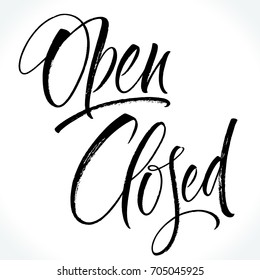 Open - Closed lettering. Handwritten modern calligraphy, brush painted letters. Vector illustration. Template for banners, posters, merchandising, cards or photo overlays.