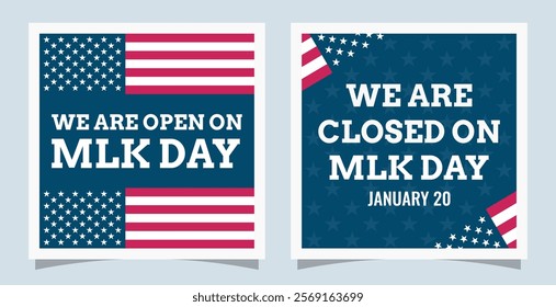 Open closed sign for Martin Luther King day. Modern vector illustration and template with flag, stars, stripes and text for business, social media, etc. 
