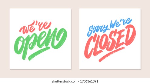 Open and closed signs. We're open. Sorry, we're closed. Vector lettering.