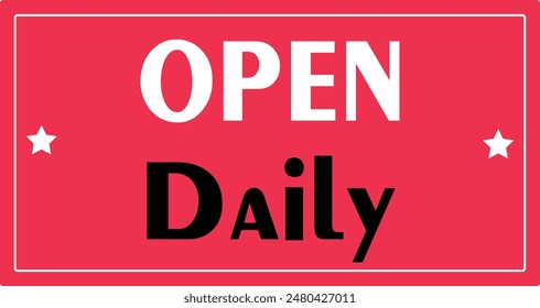 Signo rojo "Open daily" aislado sobre fondo blanco.