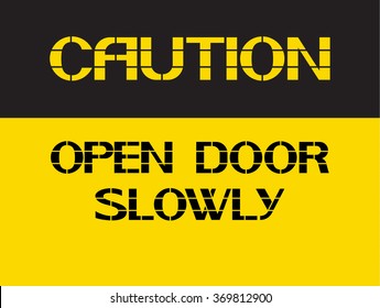Open Door Slowly Sign Images Stock Photos Vectors Shutterstock