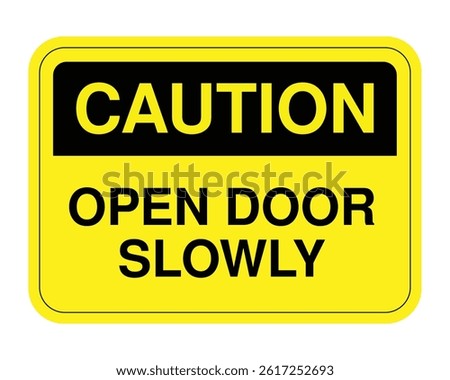 Open Door Slowly Caution Sign, Safety Compliance Alert, Workplace Warning Indicator – High Quality Stock Image