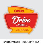 Open Drive Thru 24 Hours