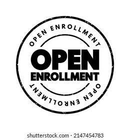 Open Enrollment - Period Each Year When You Can Purchase And Apply For Health Insurance For The Upcoming Year, Text Concept Stamp