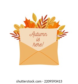 An open envelope with the inscription Autumn is here and autumn leaves on the background. Greeting card design. Flat vector illustration.