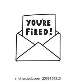 Open envelope. You're fired! Outline illustration on white background.