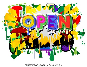 Open. Graffiti tag. Abstract modern street art decoration performed in urban painting style.