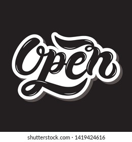 Open. Hand drawn lettering. Vector illustration. Best for shop or restaurant / cafe banner. Store poster. Bar banner.