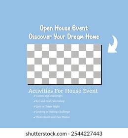 OPEN HOUSE EVENT DESIGN. DISCOVER YOUR DREAM HOME. PLACE YOUR HOME IMAGE ON BLANK SPACE. 