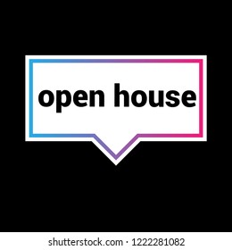 open house sign,label. features speech bubble. open house tag sign,banner