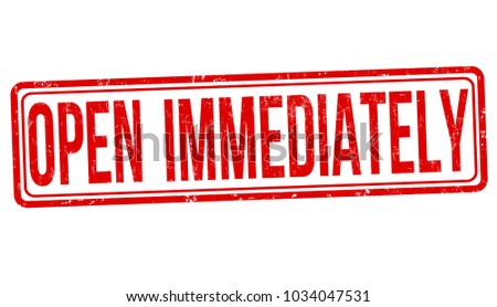 Open immediately grunge rubber stamp on white background, vector illustration