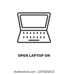 open laptop on icons. Thin line open laptop on, computer icon from computer and tech collection. Outline vector isolated on white background. Editable open laptop on symbol can be used web and mobile