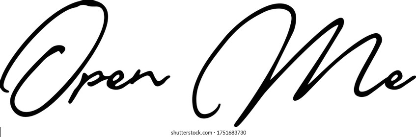 Open Me Calligraphy Handwritten Typography  Black Color Text On 
White Background