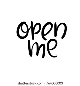 Open me. Christmas calligraphy. Handwritten brush lettering for greeting card, poster, invitation, banner, gift tags. Hand drawn design elements. Isolated on white background.