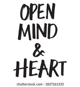 Open Mind And Heart lettering text, calligraphy banner with motivational words. Hand-drawn letters style typo.