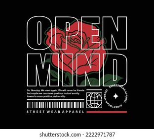 open mind illustration of rose flower t shirt design, vector graphic, typographic poster or tshirts street wear and urban style