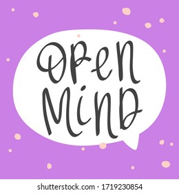 Open mind. Sticker for social media content. Vector hand drawn illustration with cartoon lettering. Bubble pop art comic style poster, t shirt print, post card, video blog cover