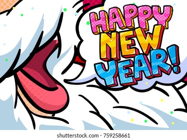 Open mouth of Santa Claus with Happy New Year message. New year and Christmas card. Pop art retro vector illustration