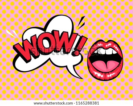 Open mouth with speech bubble saying wow. Pop art retro poster with sexy red female lips. Flat vector illustration
