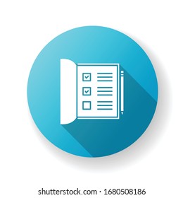 Open notebook blue flat design long shadow glyph icon. List with ticked checkboxes. Mark boxes for poll. School papers. Office report. Fill report with pen. Silhouette RGB color illustration