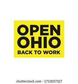 Open Ohio  Back to Work Protest Poster Design. Against Lockdown in Ohio State of US. Vector Illustration. 