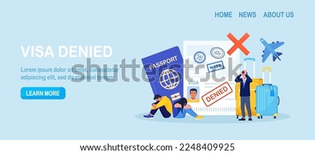 Open passport with stamp denied on travel visa, luggage, frustrated emigrant. Depressed people upset about refused entry. Travel abroad rejected. International vacation or emigration procedure