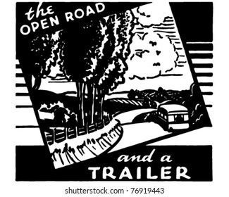 The Open Road - And A Trailer - Retro Ad Art Banner