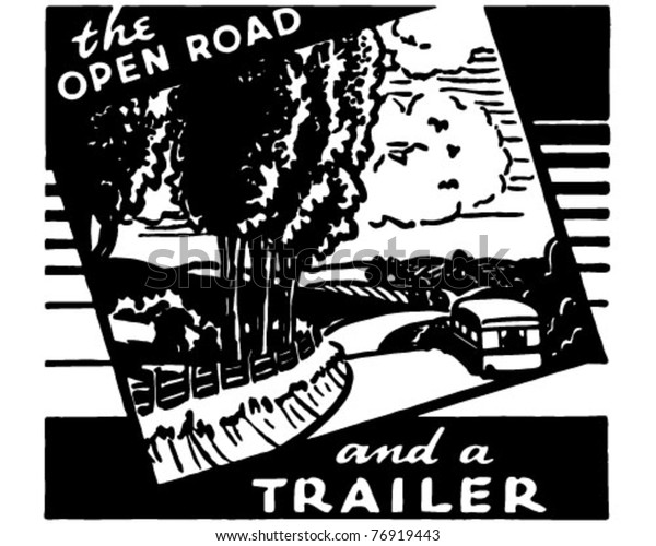 The Open\
Road - And A Trailer - Retro Ad Art\
Banner