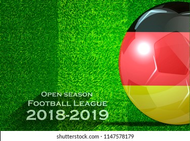 Open season Football League  2018-2019 Text - with Soccer ball flag of Germany,Grass,football field.