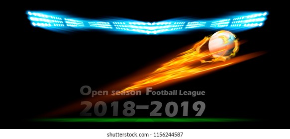 Open season Football League  2018-2019 Text - Football in a fiery flame, football field,spot light.